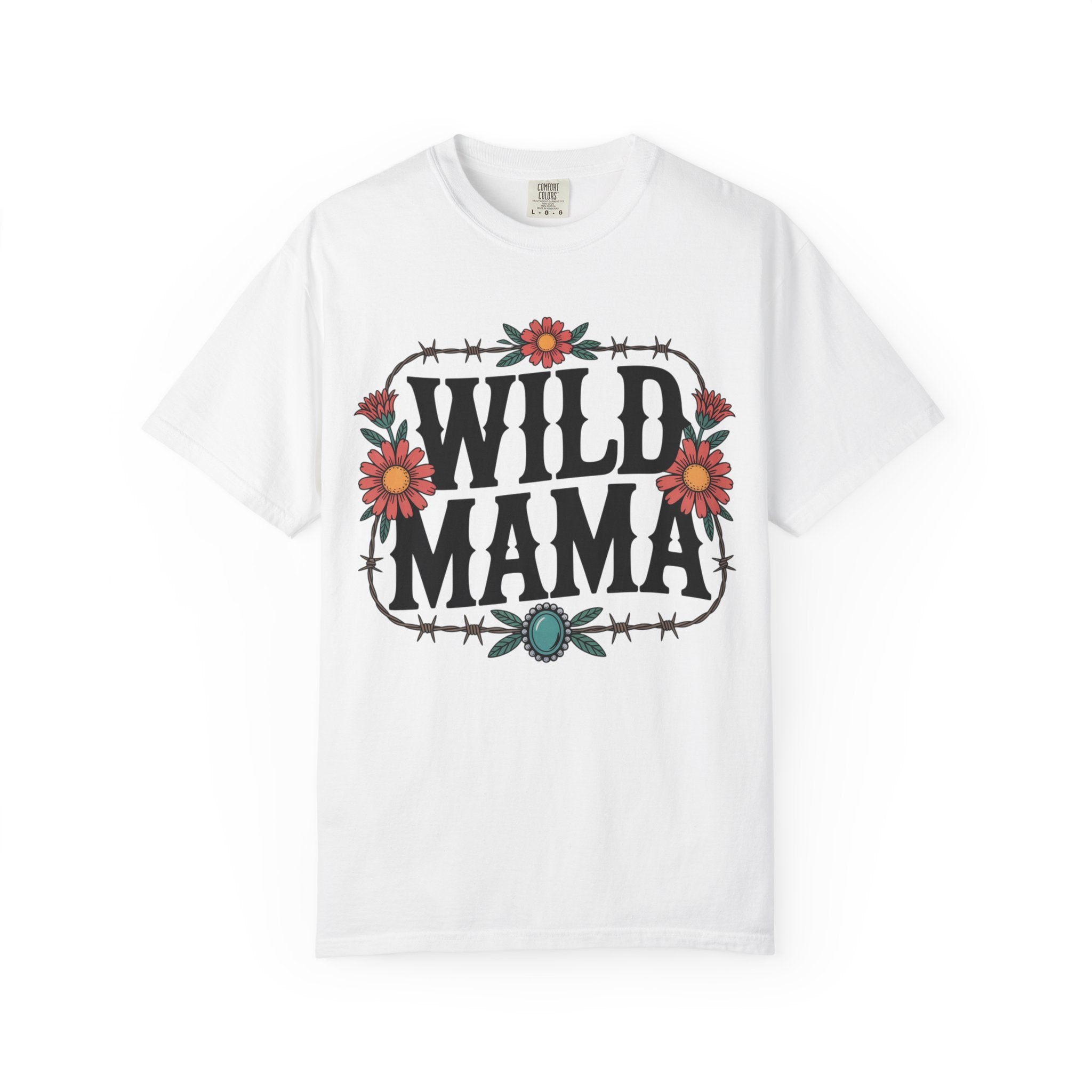 Wild Mama T-Shirt — Floral Barbed Wire Graphic Tee for Moms