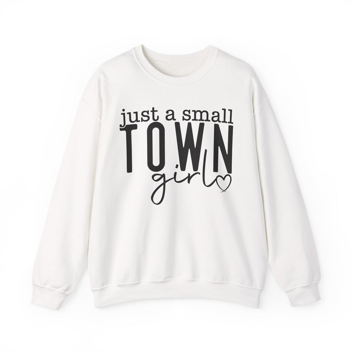 Just a Small Town Girl Sweatshirt — Cozy Graphic Crewneck