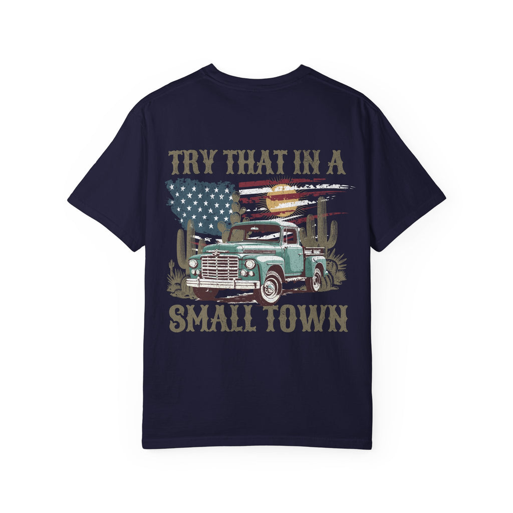 Unisex "Try That in a Small Town" Vintage Truck T-Shirt