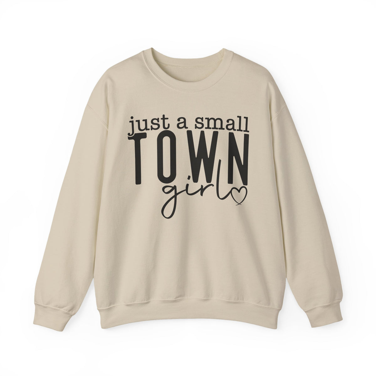 Just a Small Town Girl Sweatshirt — Cozy Graphic Crewneck