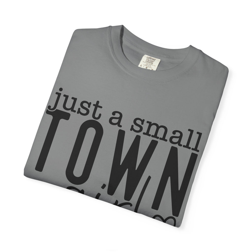 Just a Small Town Girl T‑Shirt — Retro Script Country Pride Tee
