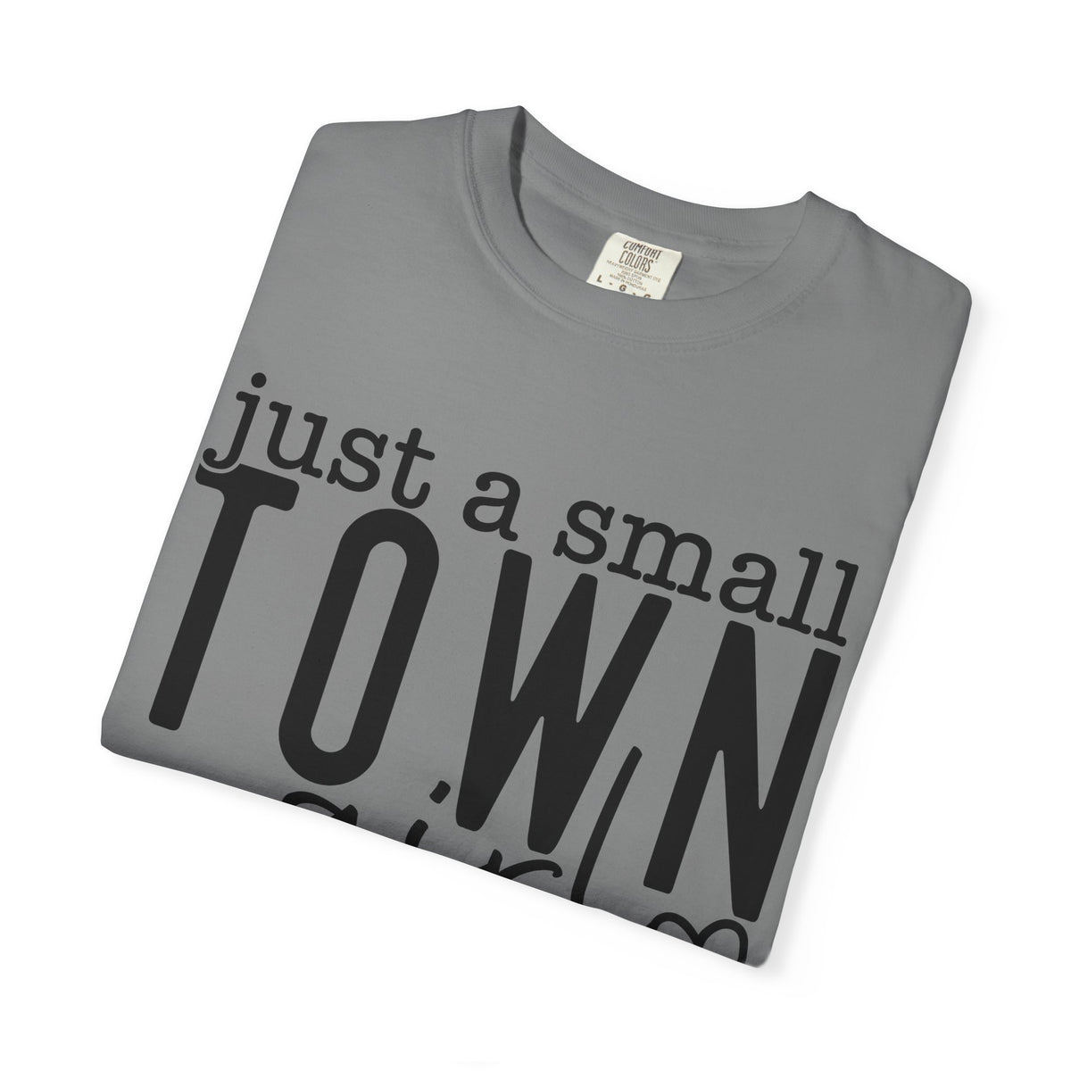 Just a Small Town Girl T‑Shirt — Retro Script Country Pride Tee