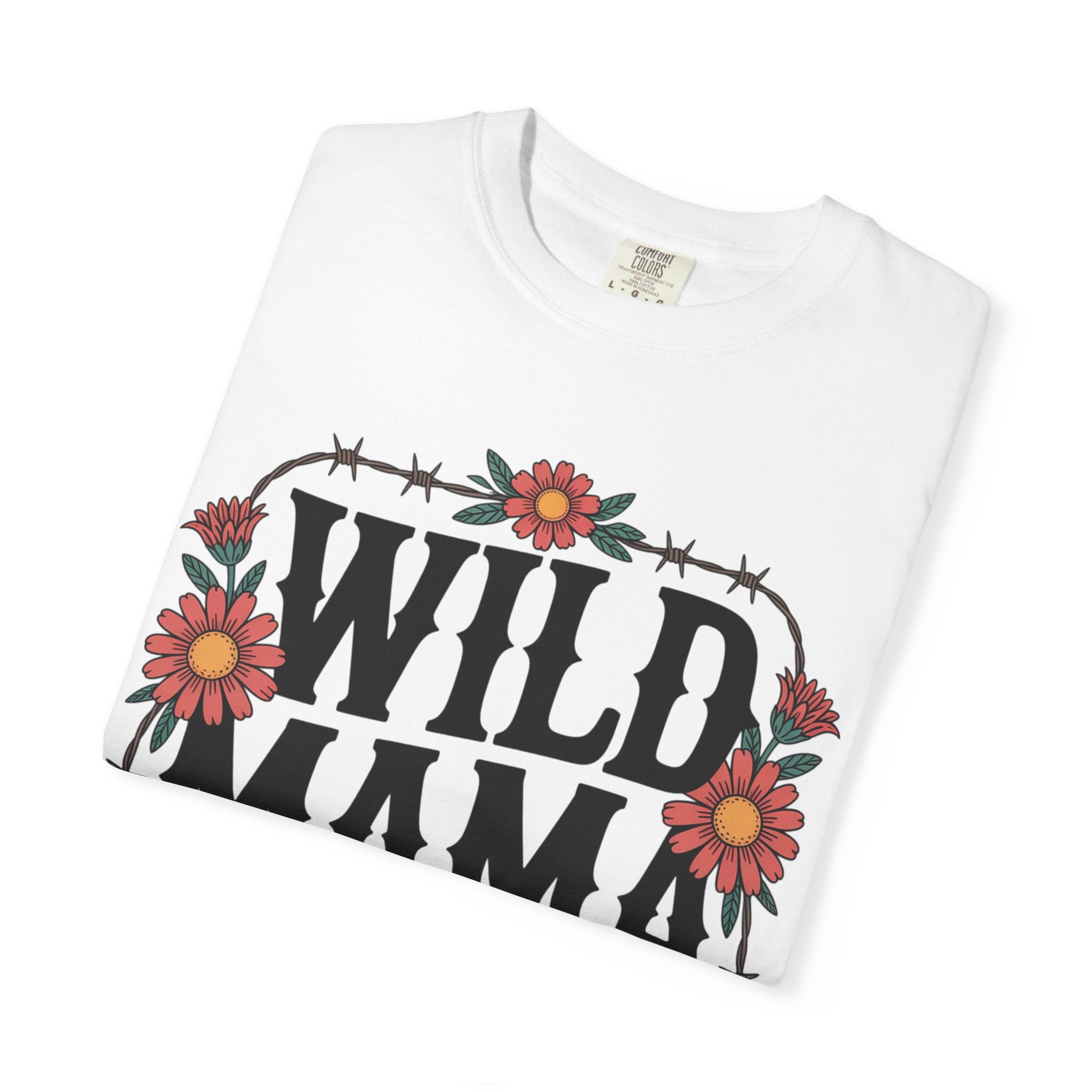 Wild Mama T-Shirt — Floral Barbed Wire Graphic Tee for Moms