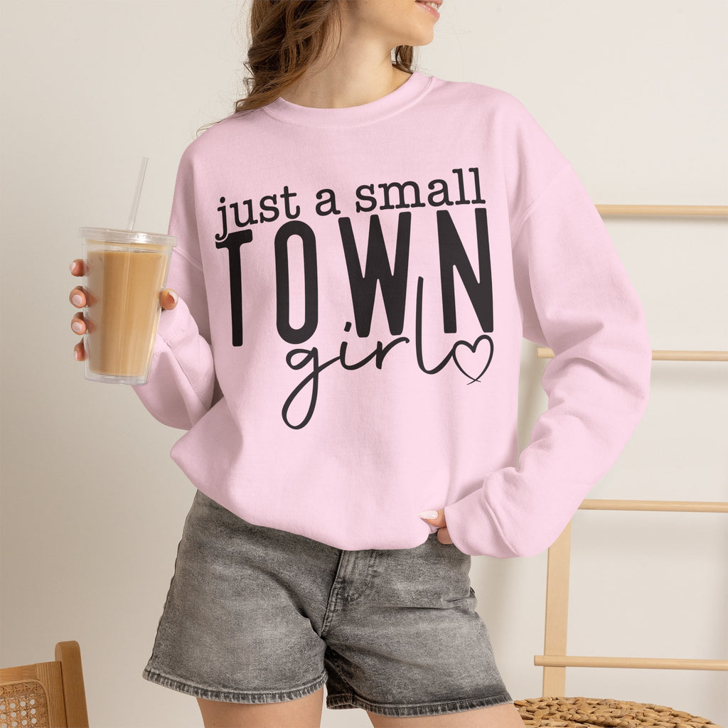 Just a Small Town Girl Sweatshirt — Cozy Graphic Crewneck