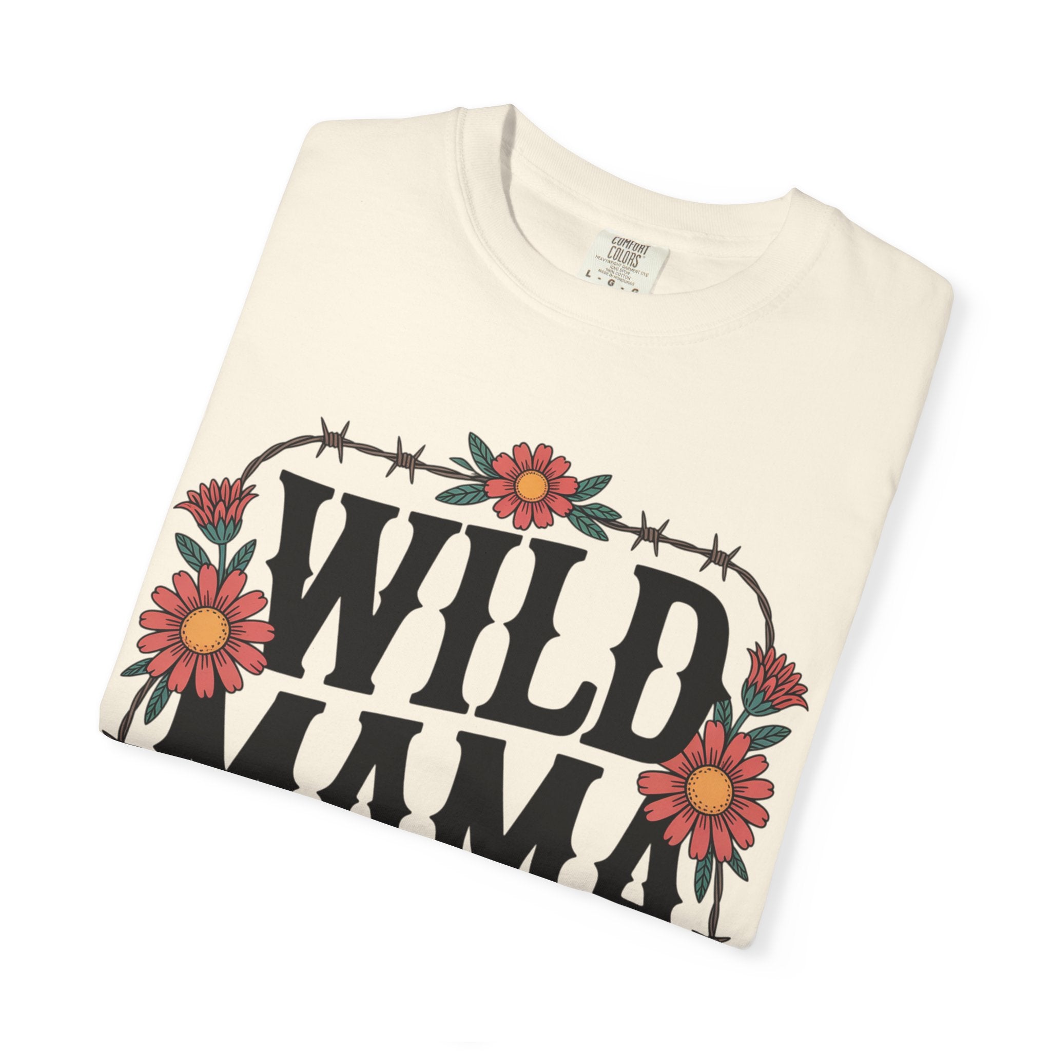 Wild Mama T-Shirt — Floral Barbed Wire Graphic Tee for Moms