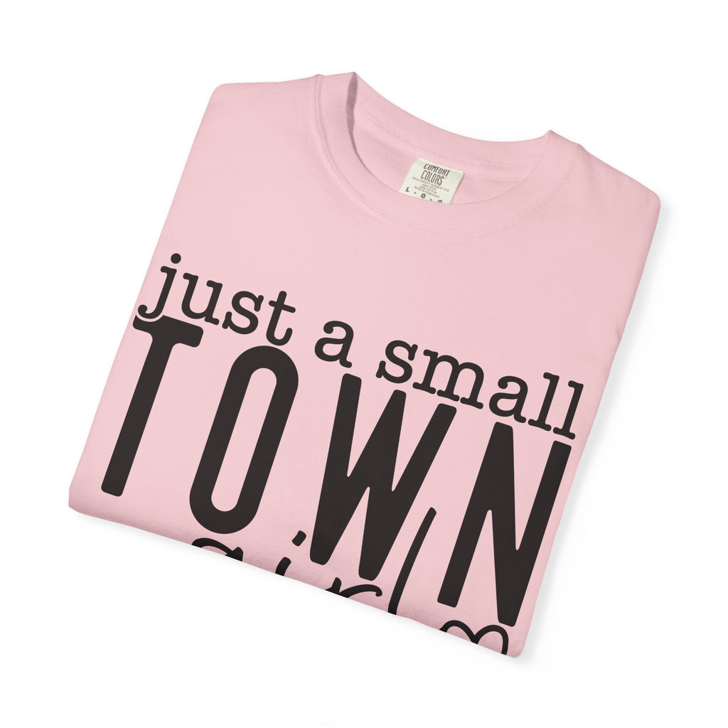 Just a Small Town Girl T‑Shirt — Retro Script Country Pride Tee