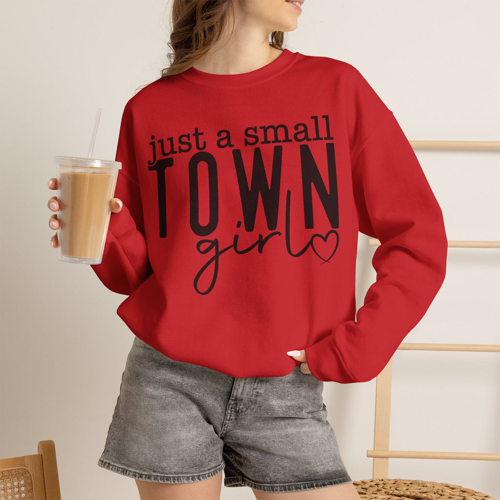 Just a Small Town Girl Sweatshirt — Cozy Graphic Crewneck