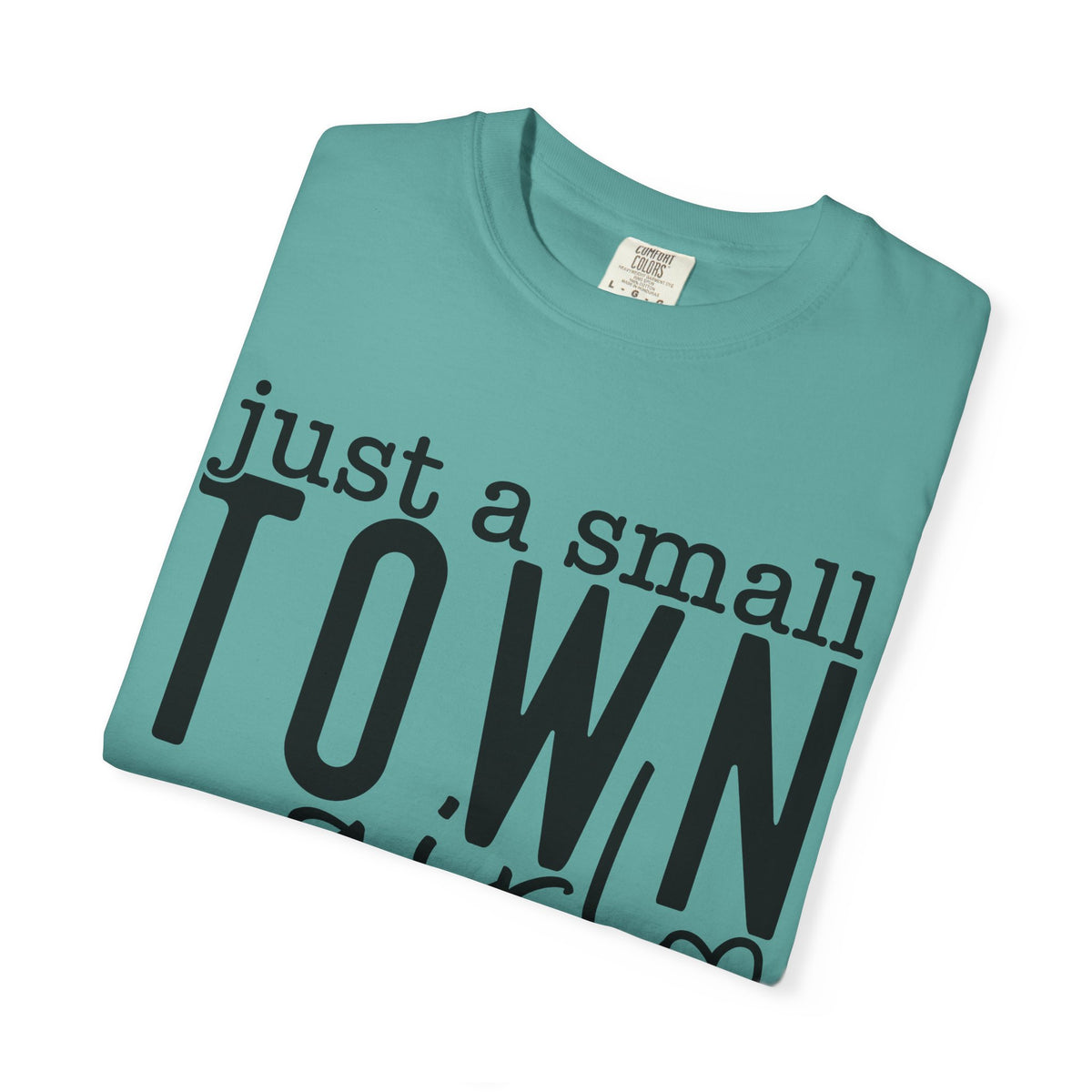 Just a Small Town Girl T‑Shirt — Retro Script Country Pride Tee