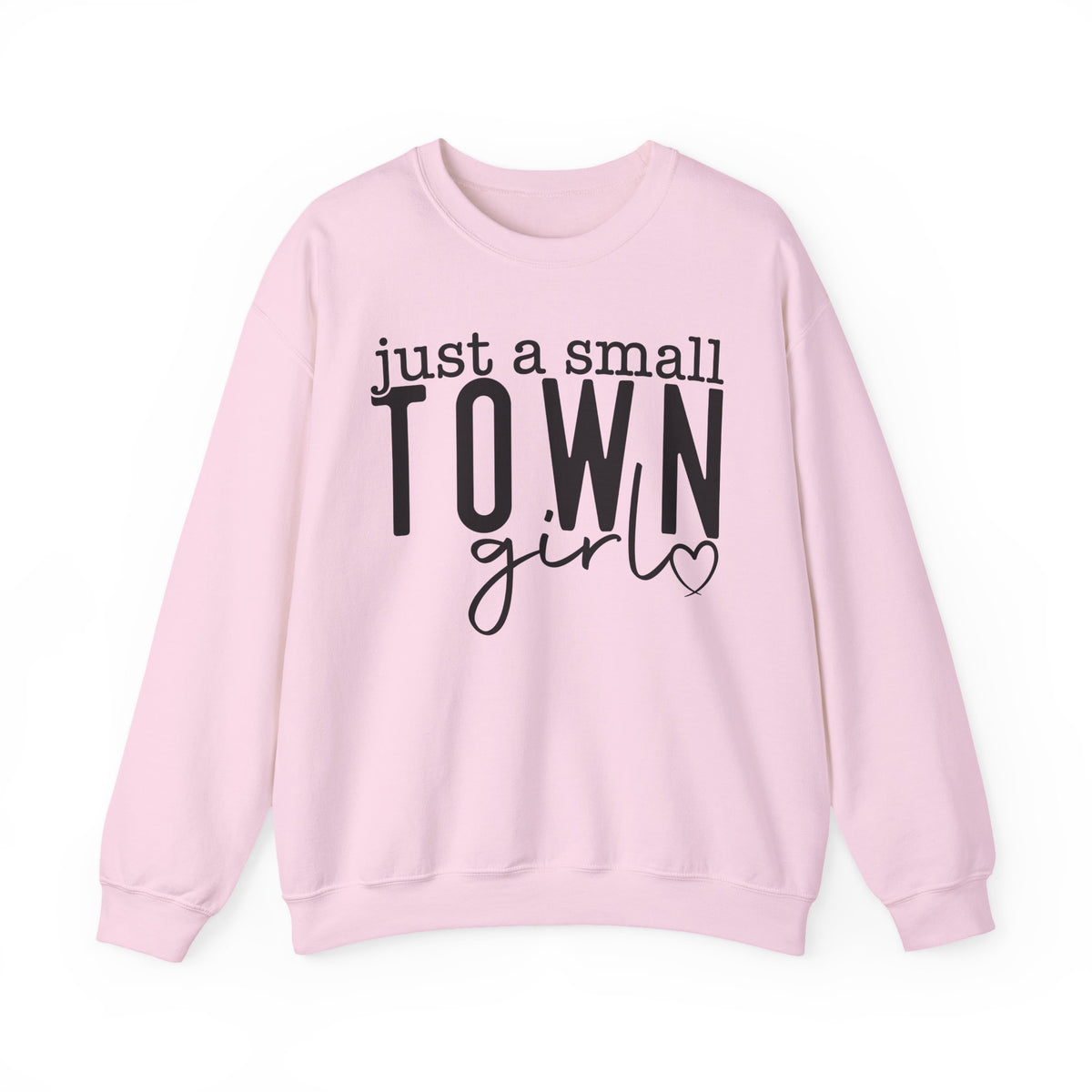Just a Small Town Girl Sweatshirt — Cozy Graphic Crewneck