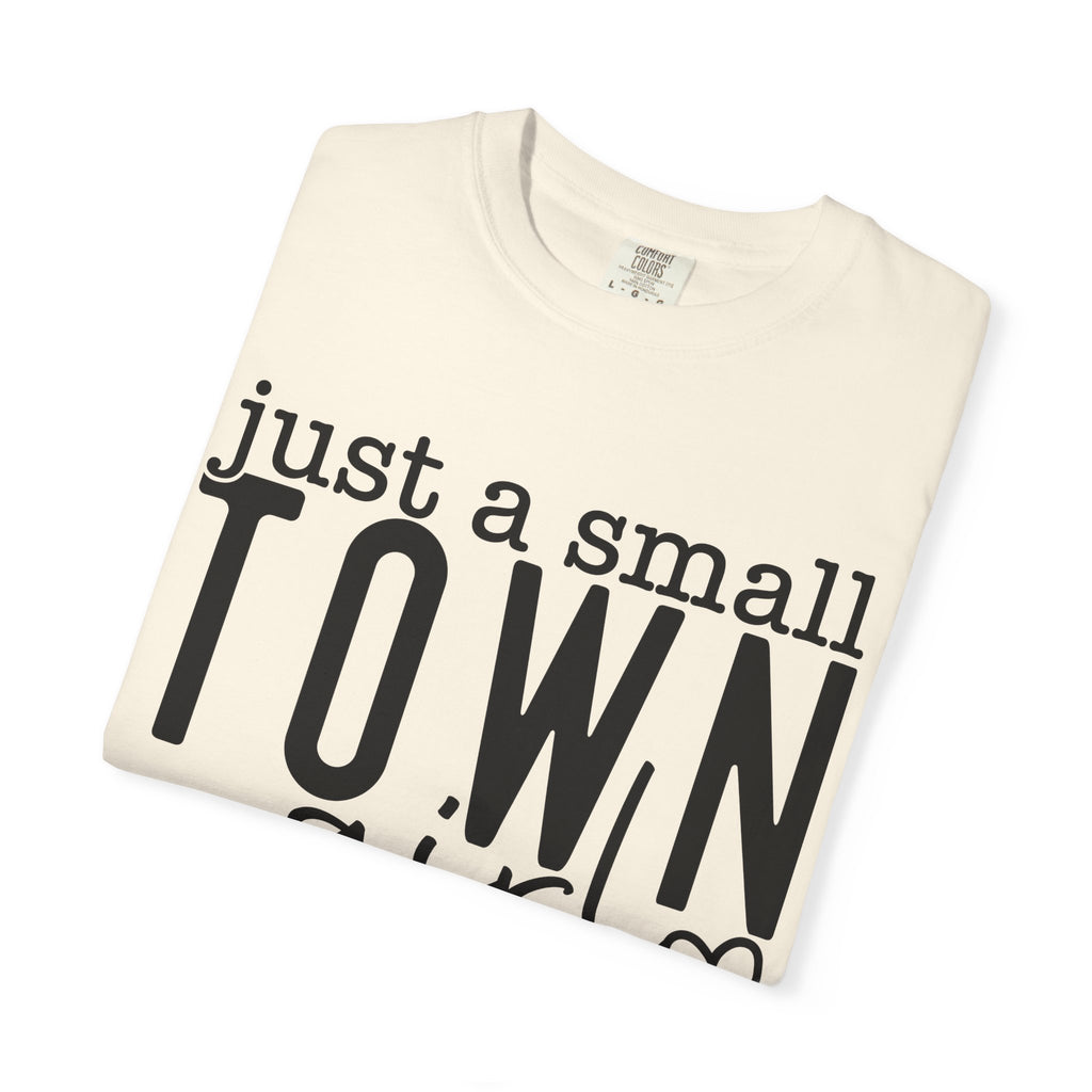 Just a Small Town Girl T‑Shirt — Retro Script Country Pride Tee